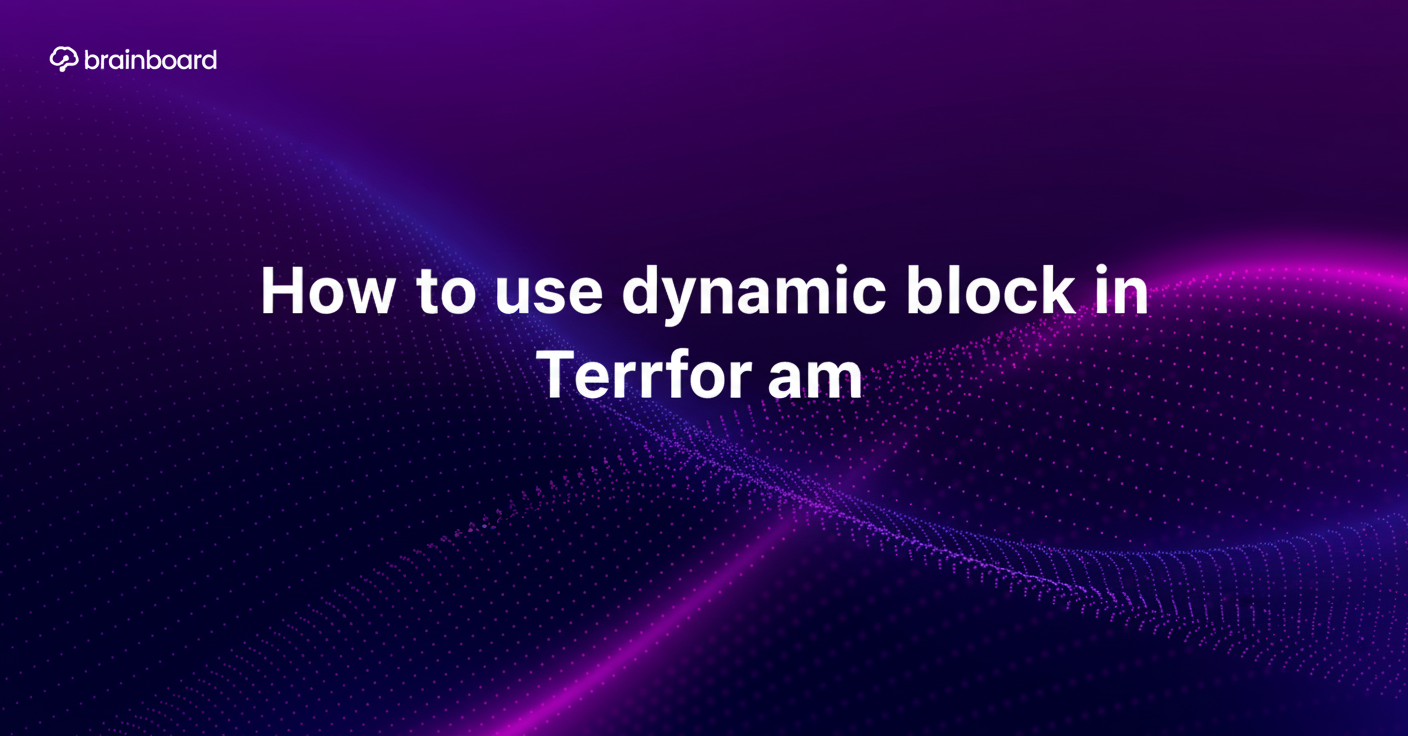 How to use dynamic block in Terraform
